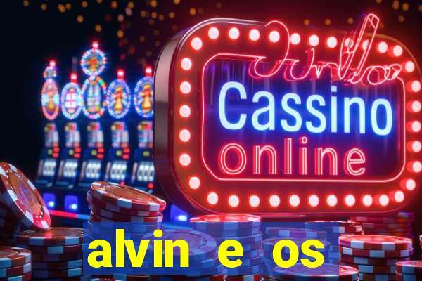 alvin e os esquilos 3 filme completo dublado download